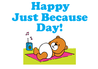 HAPPY NATIONAL JUST BECAUSE DAY - Blog - 94.9 The Wave